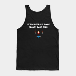 It's dangerous to go alone - Covid edition Tank Top